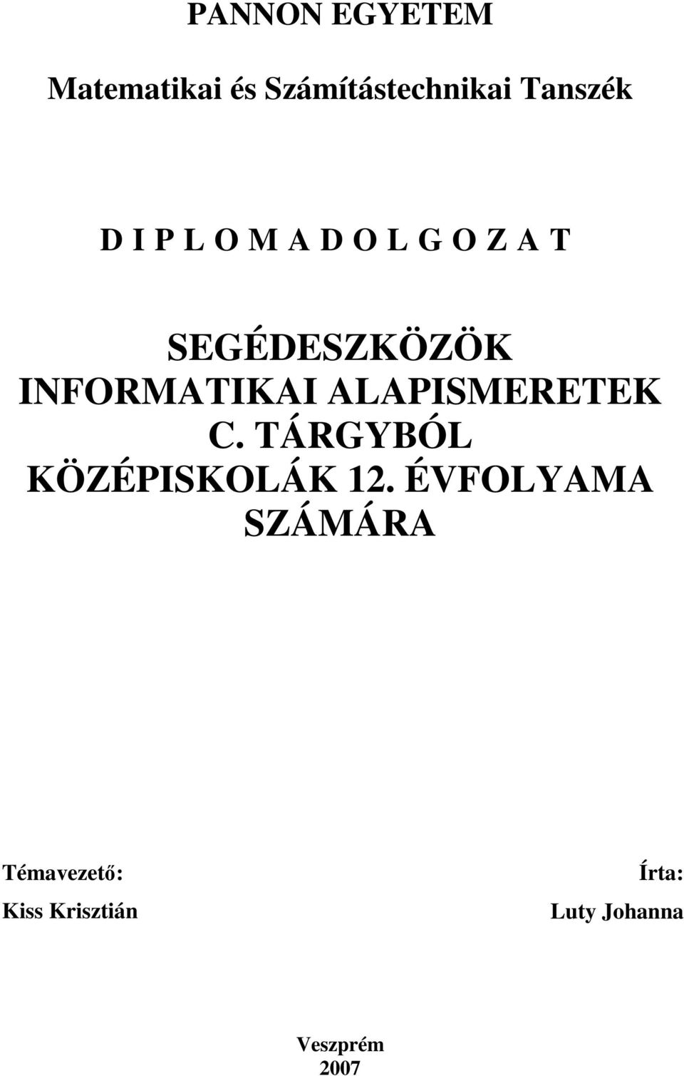 ALAPISMERETEK C. TÁRGYBÓL KÖZÉPISKOLÁK 12.