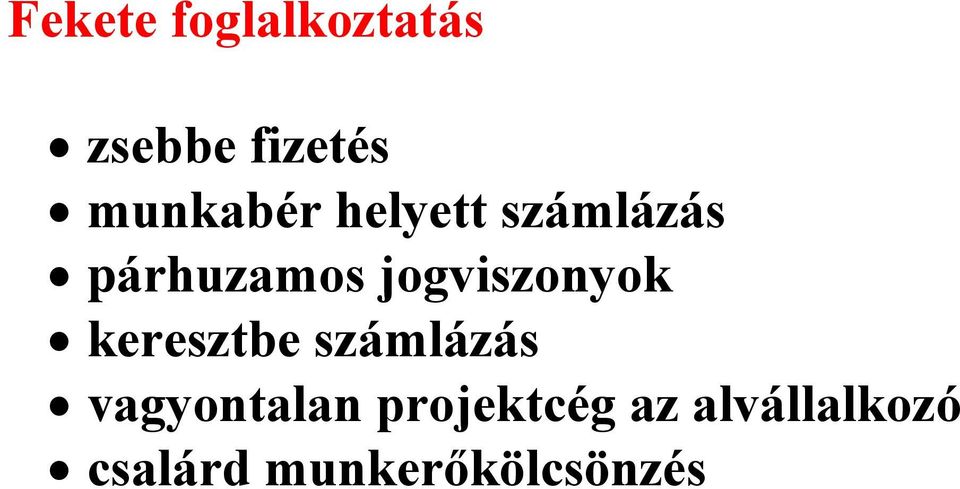 jogviszonyok keresztbe számlázás