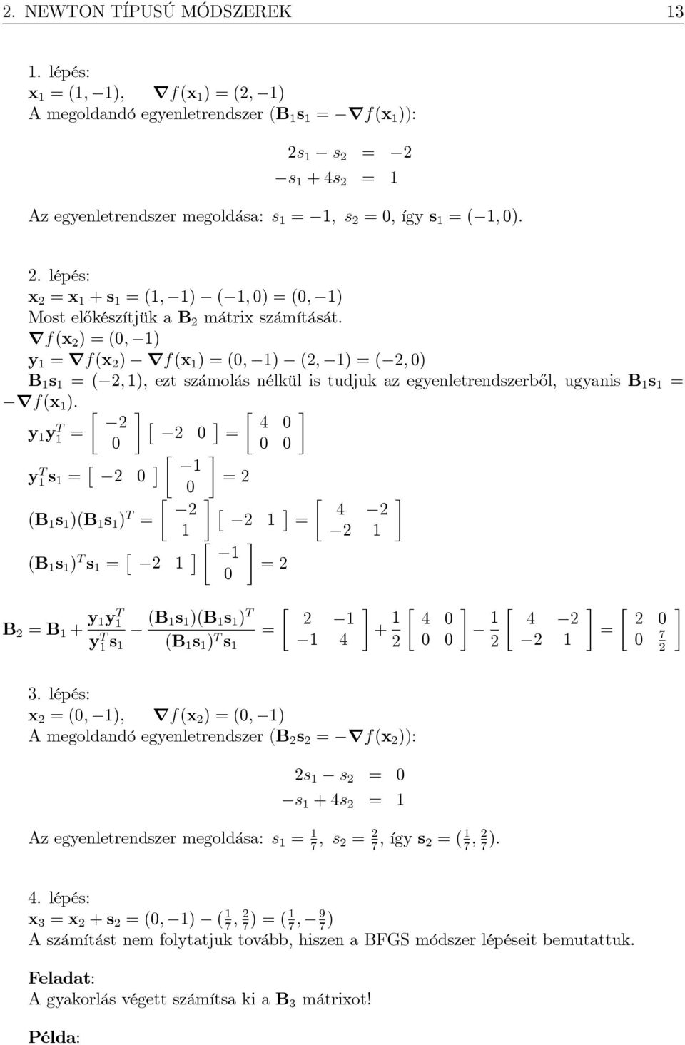 rf(x ) (0; ) y rf(x ) rf(x ) (0; ) (; ) ( ; 0) B s ( ; ), ezt számolás nélkül is tudjuk az egyenletrendszerb½ol, ugyanis B s rf(x ).