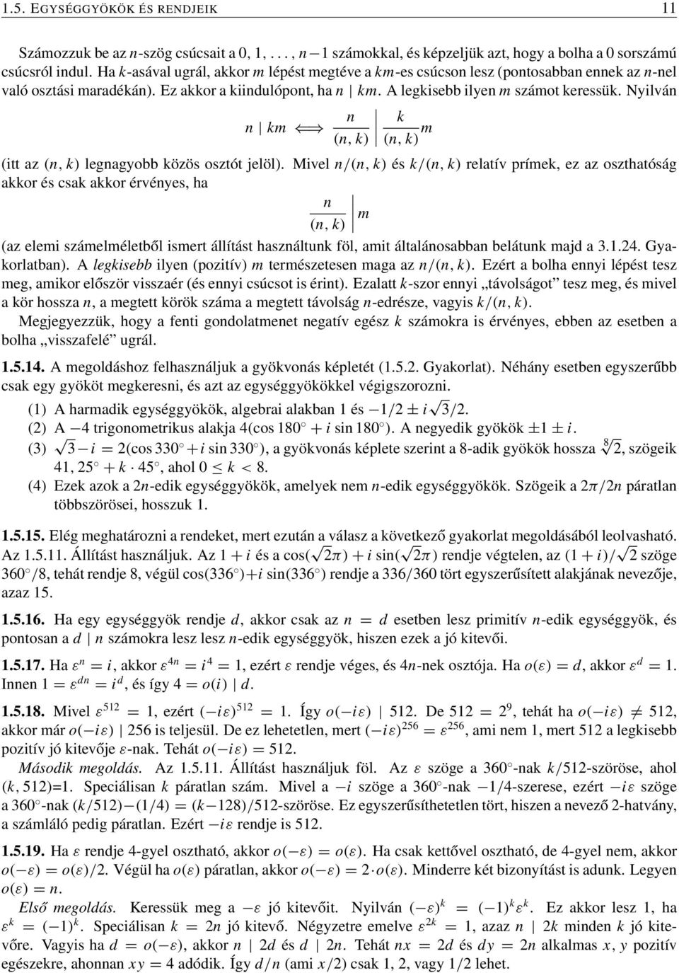 Nyilván n km n (n, k) k (n, k) m (itt az (n, k) legnagyobb közös osztót jelöl).