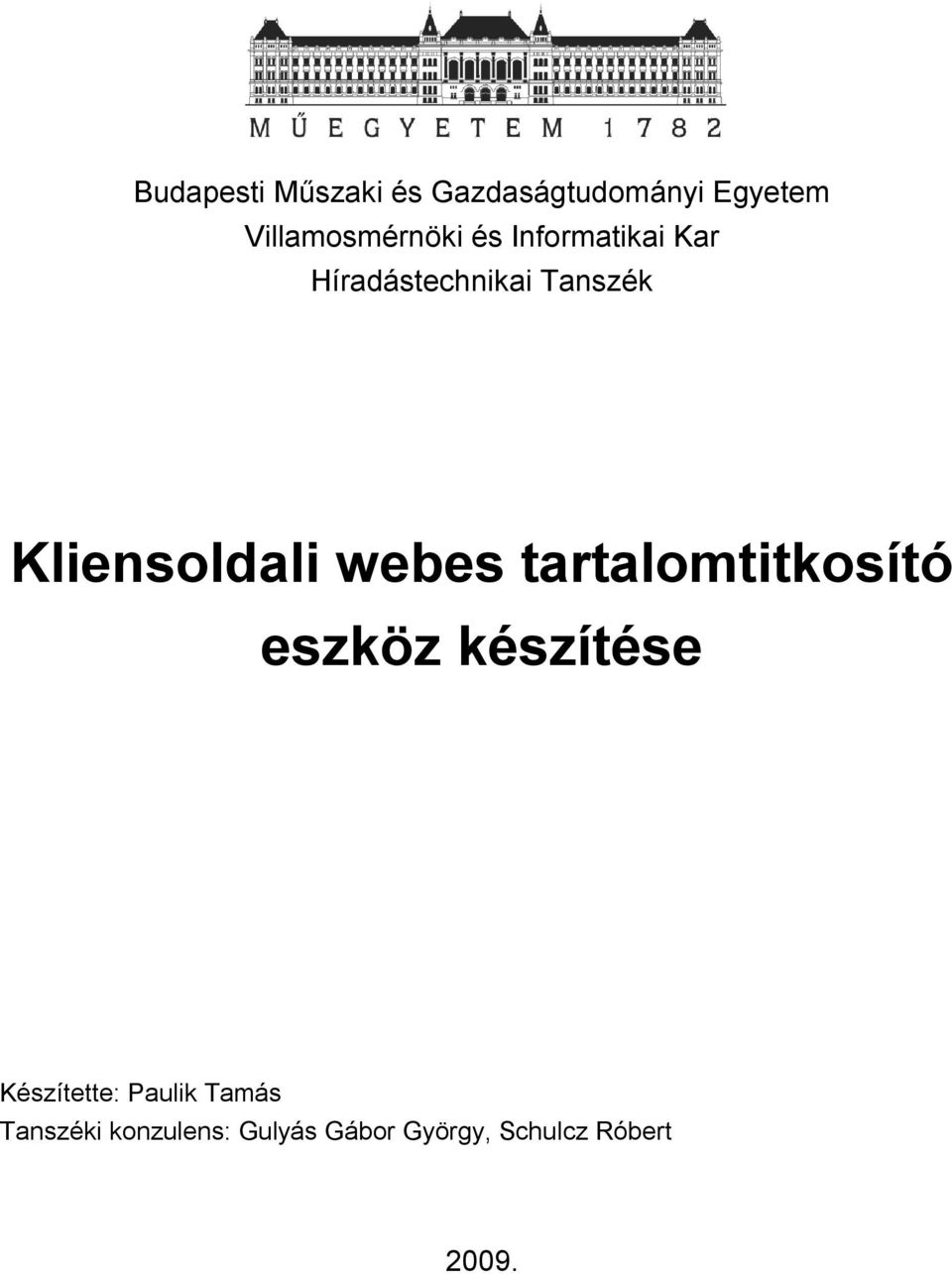 Kliensoldali webes tartalomtitkosító eszköz készítése