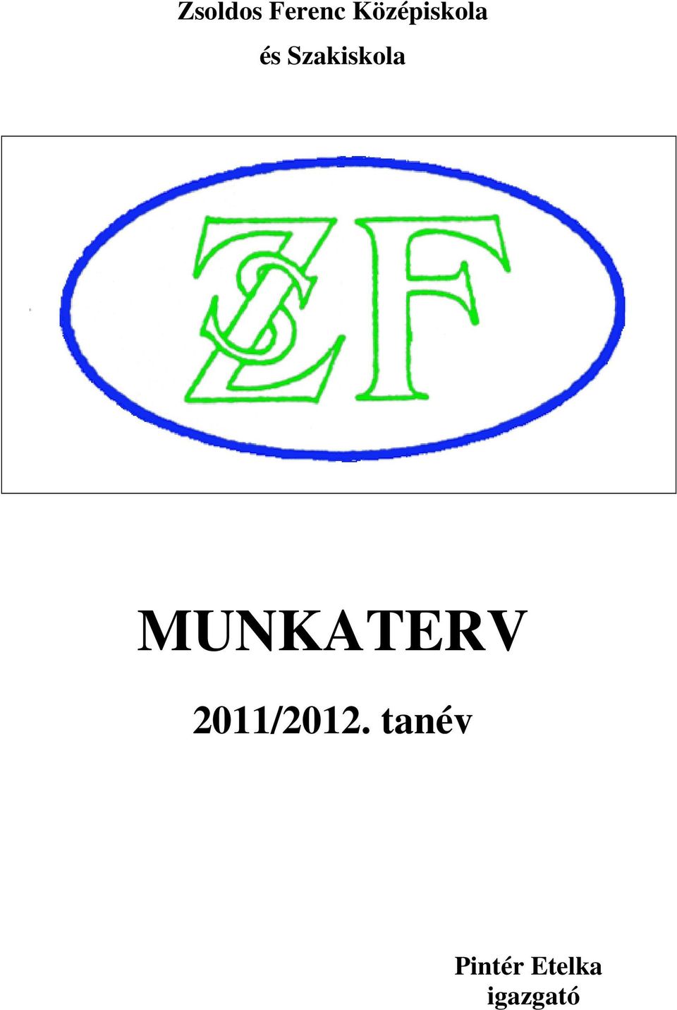 Szakiskola MUNKATERV