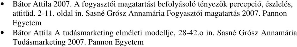 2-11. oldal in. Sasné Grósz Annamária Fogyasztói magatartás 2007.