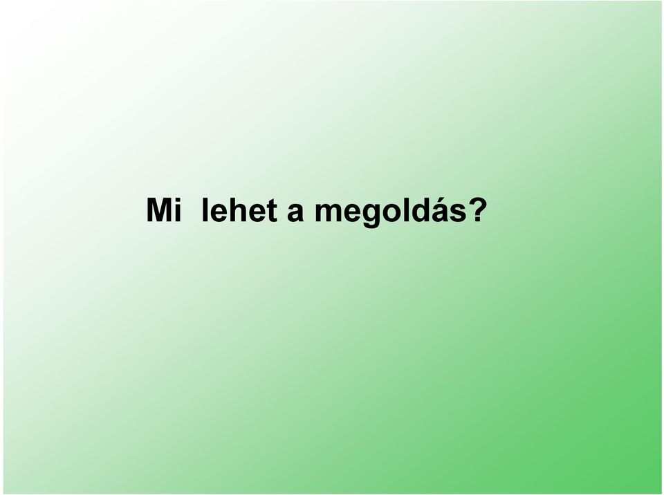 megoldás?