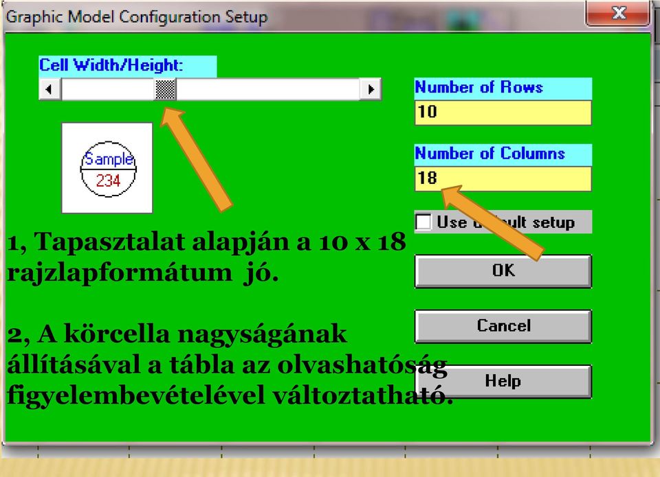 2, A körcella nagyságának állításával