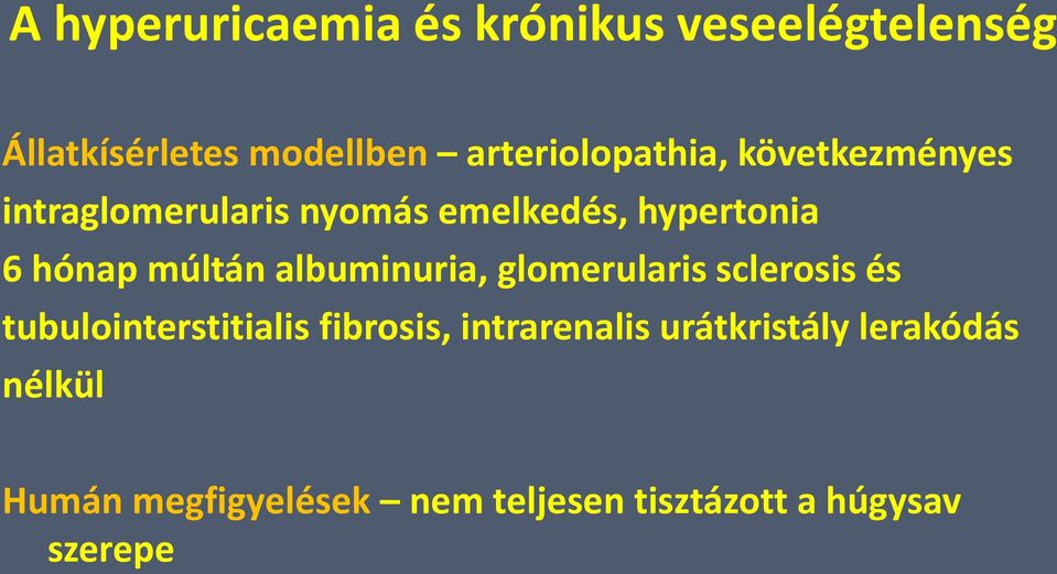 hónap múltán albuminuria, glomerularis sclerosis és tubulointerstitialis fibrosis,