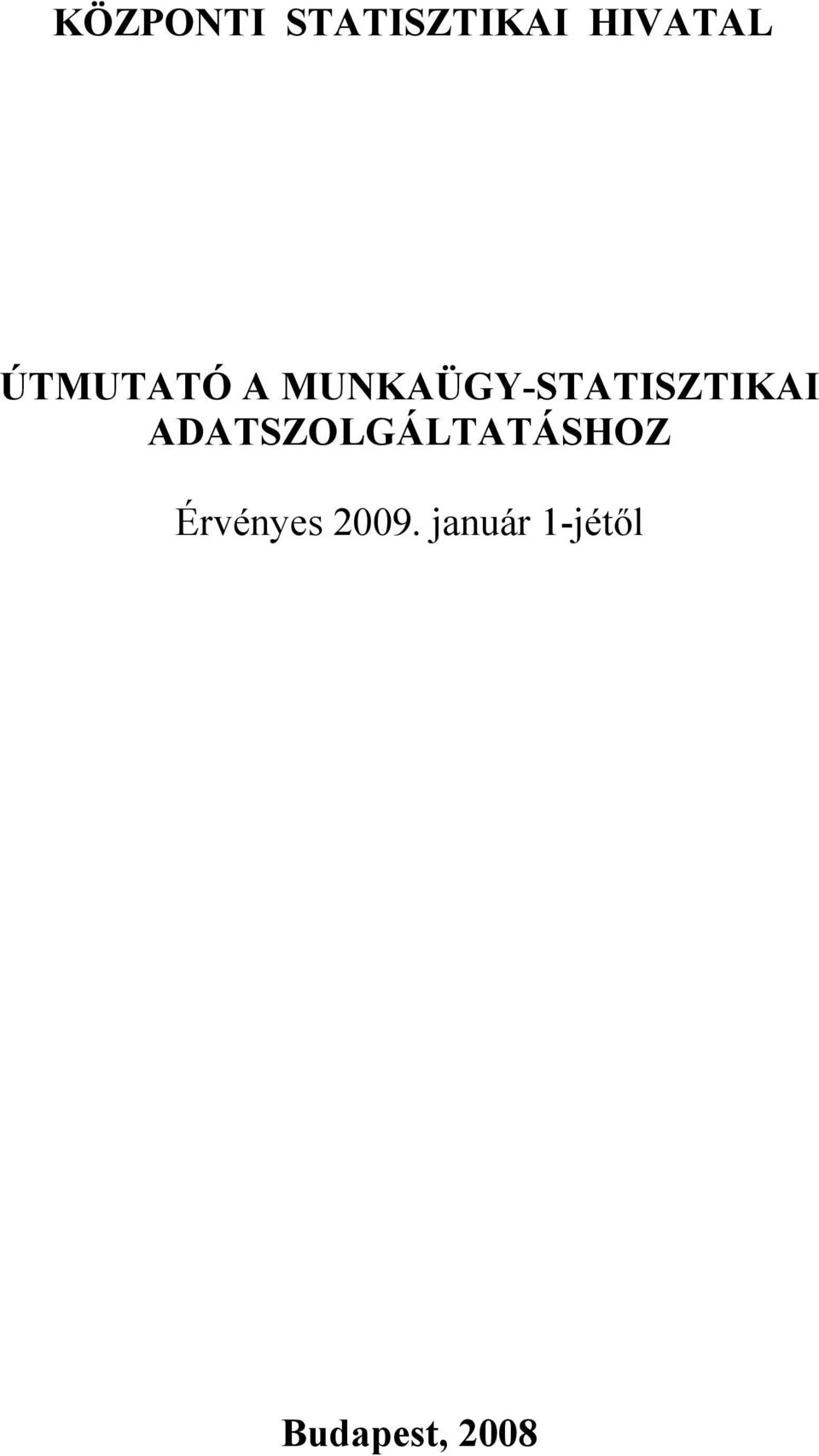 MUNKAÜGY-STATISZTIKAI