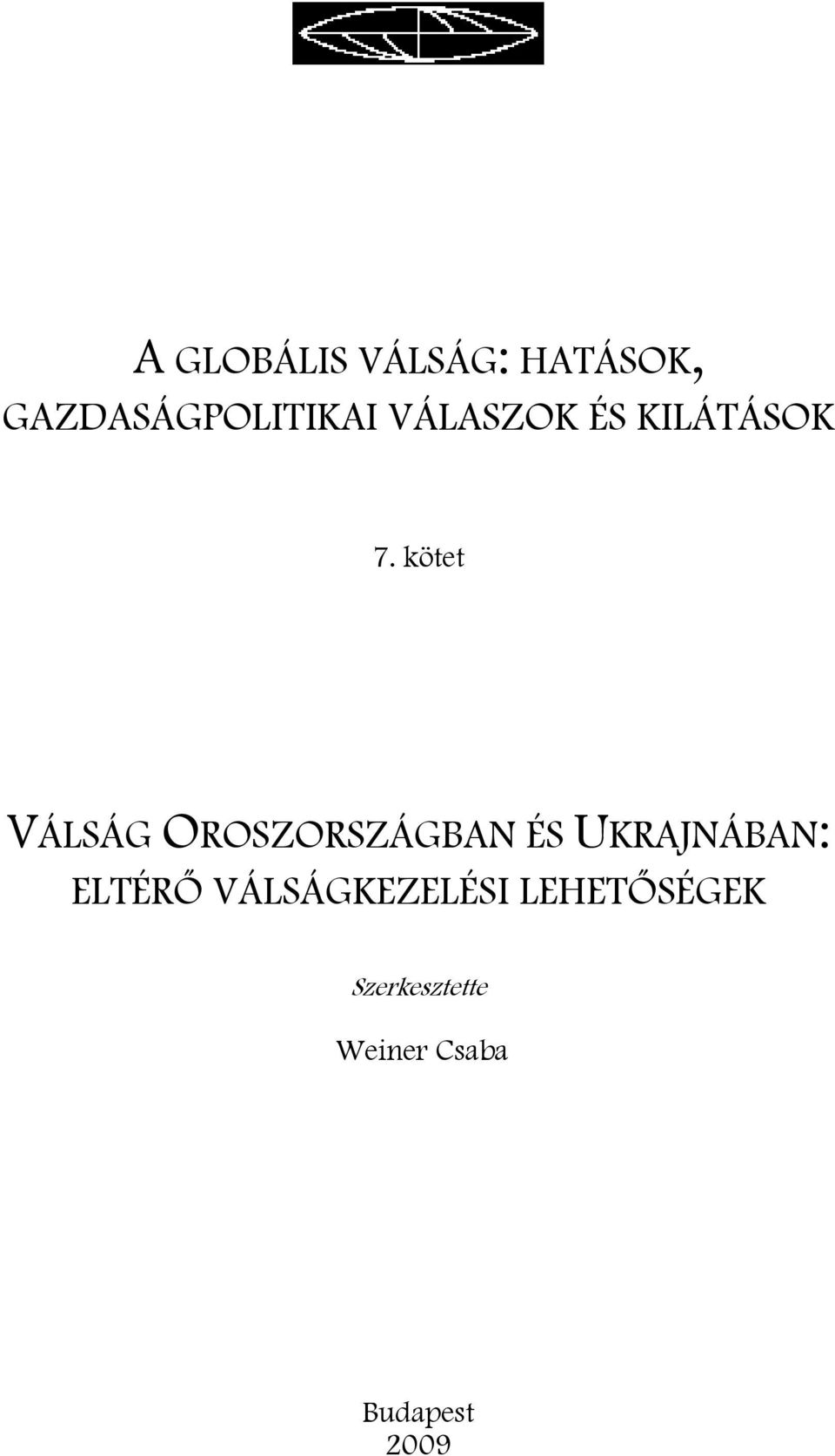 kötet VÁLSÁG OROSZORSZÁGBAN ÉS UKRAJNÁBAN: