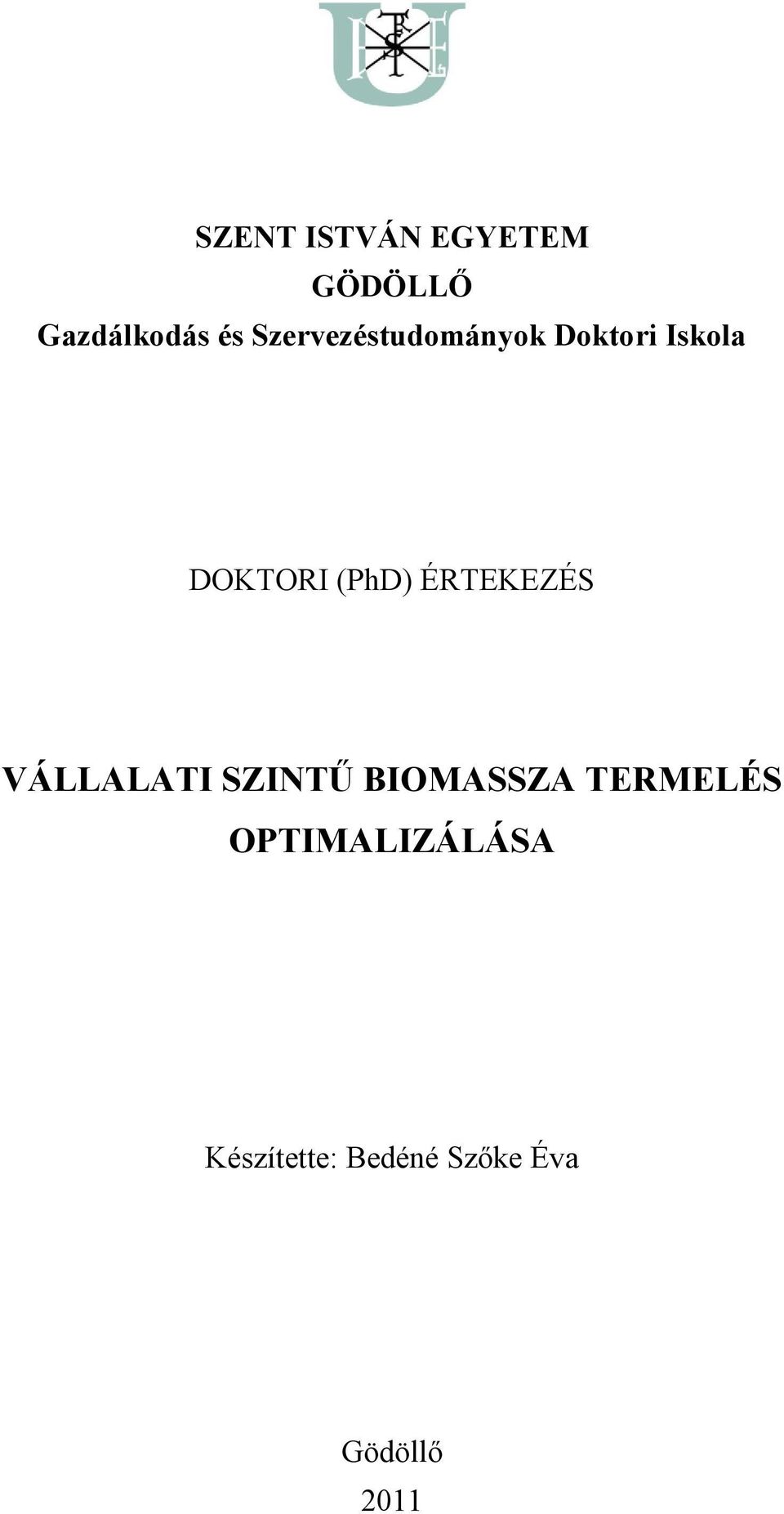 ÉRTEKEZÉS VÁLLALATI SZINTŰ BIOMASSZA TERMELÉS