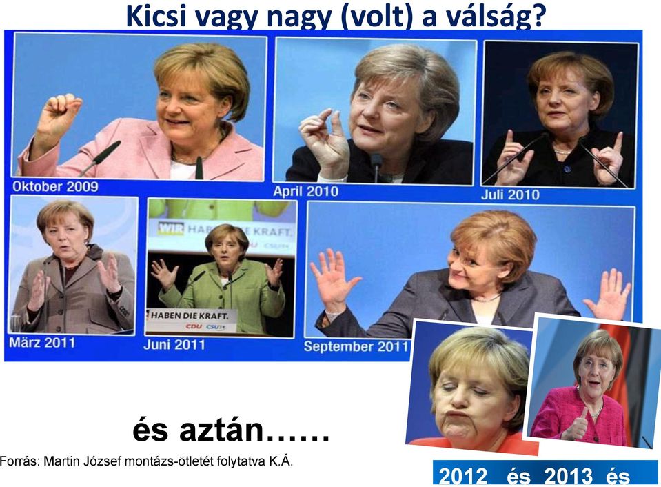 és aztán Forrás: Martin