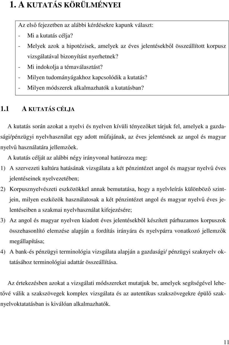 - Milyen módszerek alkalmazhatók a kutatásban? 1.