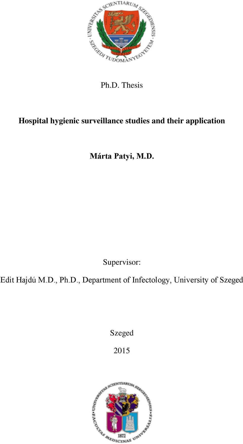 Supervisor: Edit Hajdú M.D.