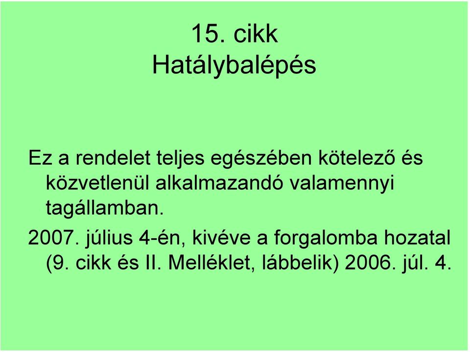 valamennyi tagállamban. 2007.