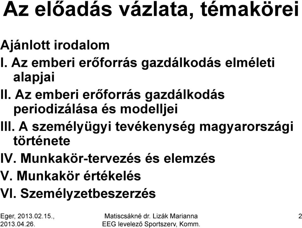 Az emberi erőforrás gazdálkodás periodizálása és modelljei III.