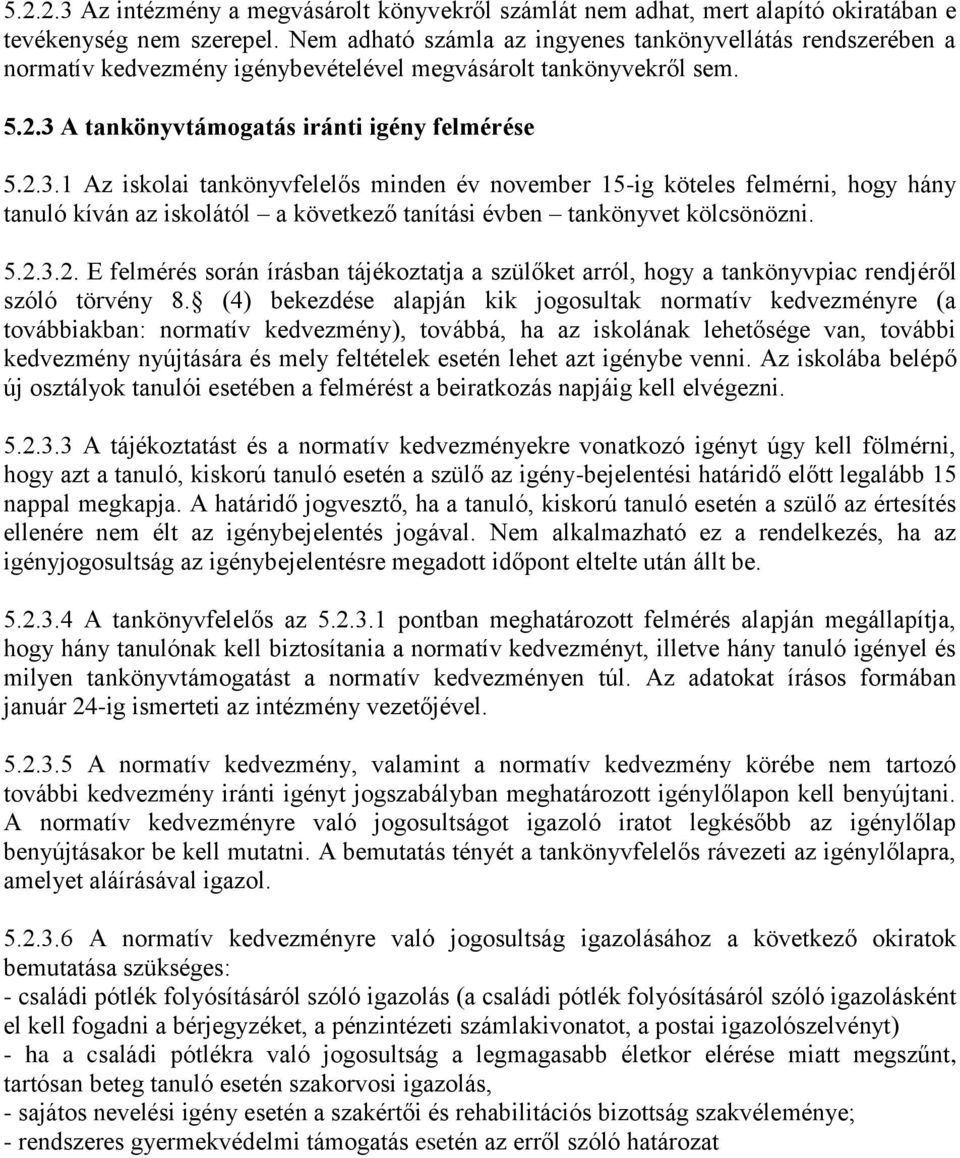 A tankönyvtámogatás iránti igény felmérése 5.2.3.