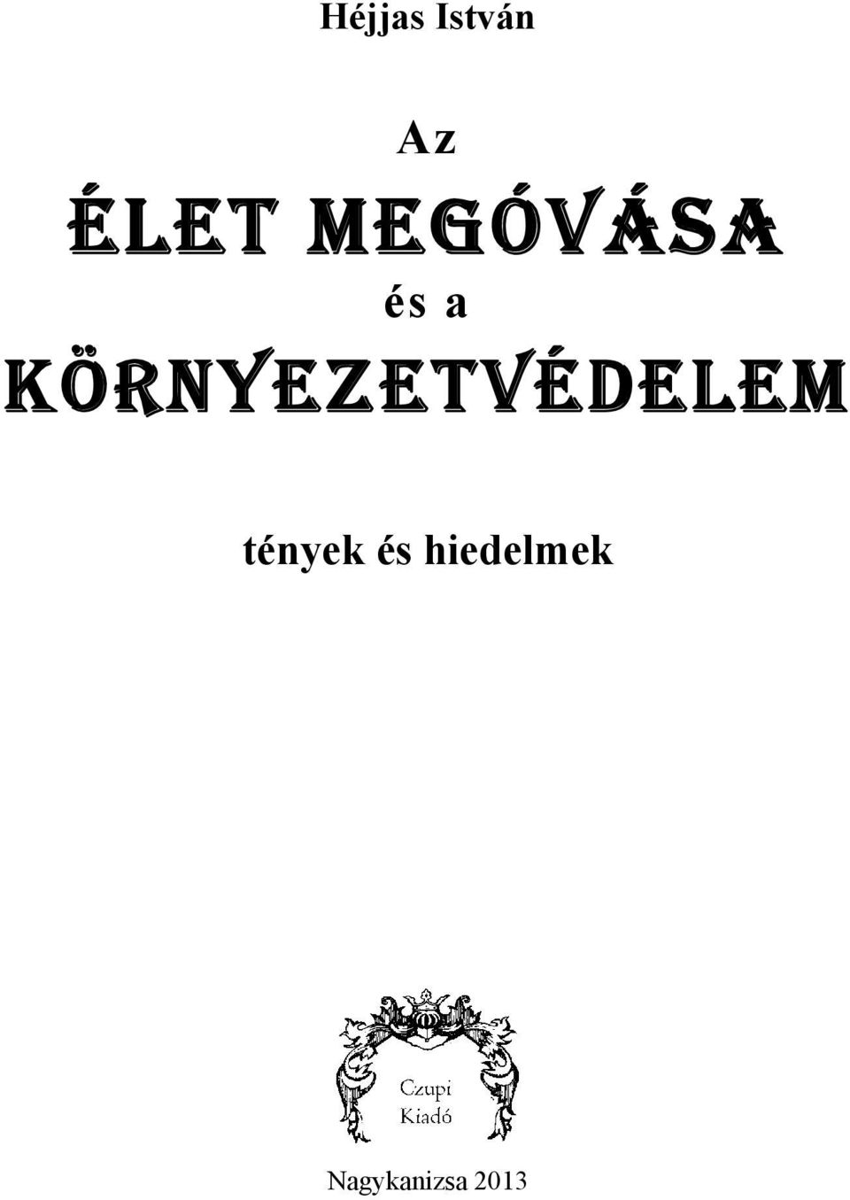 KÖRNYEZETVÉDELEM