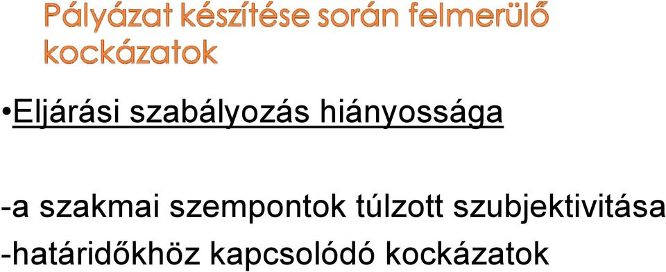 szempontok túlzott