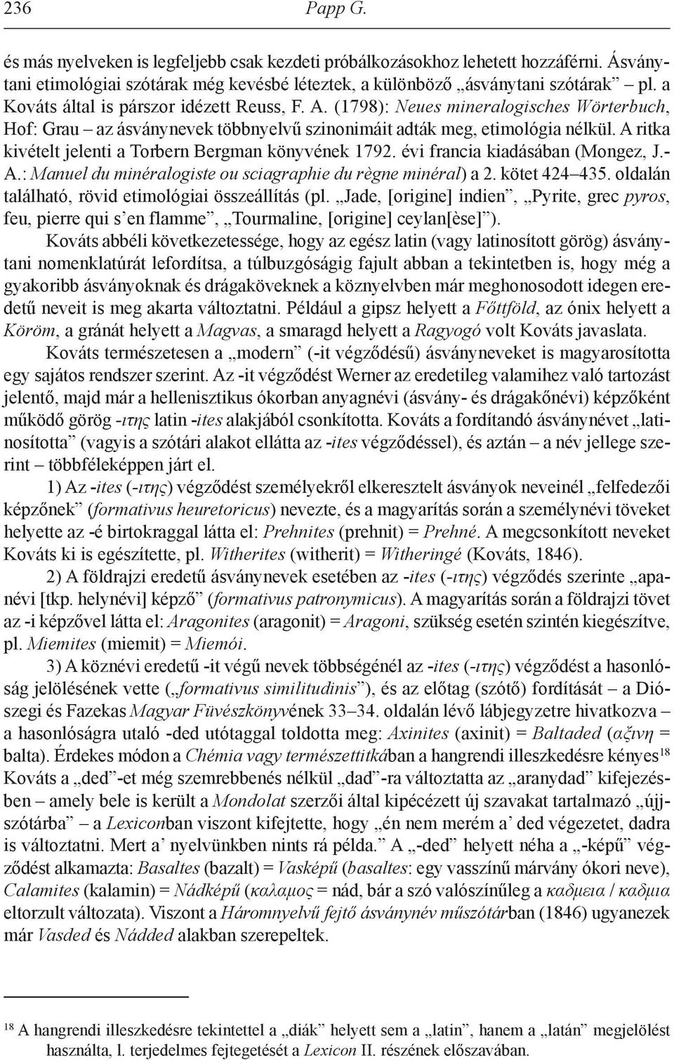 a ritka kivételt jelenti a Torbern Bergman könyvének 1792. évi francia kiadásában (Mongez, J.- a.: Manuel du minéralogiste ou sciagraphie du règne minéral) a 2. kötet 424 435.