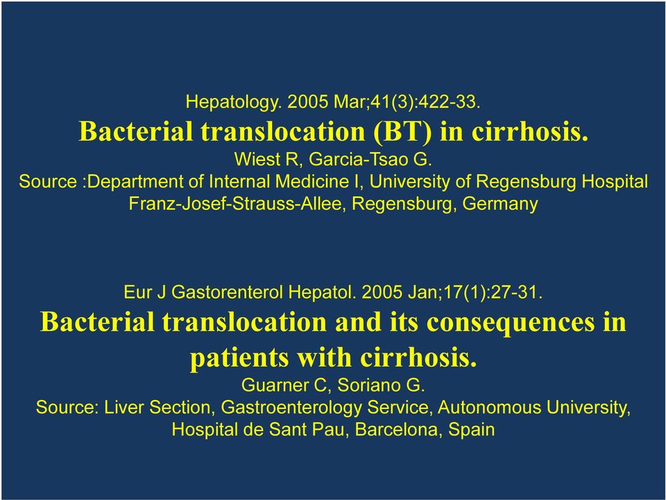 Germany Eur J Gastorenterol Hepatol. 2005 Jan;17(1):27-31.