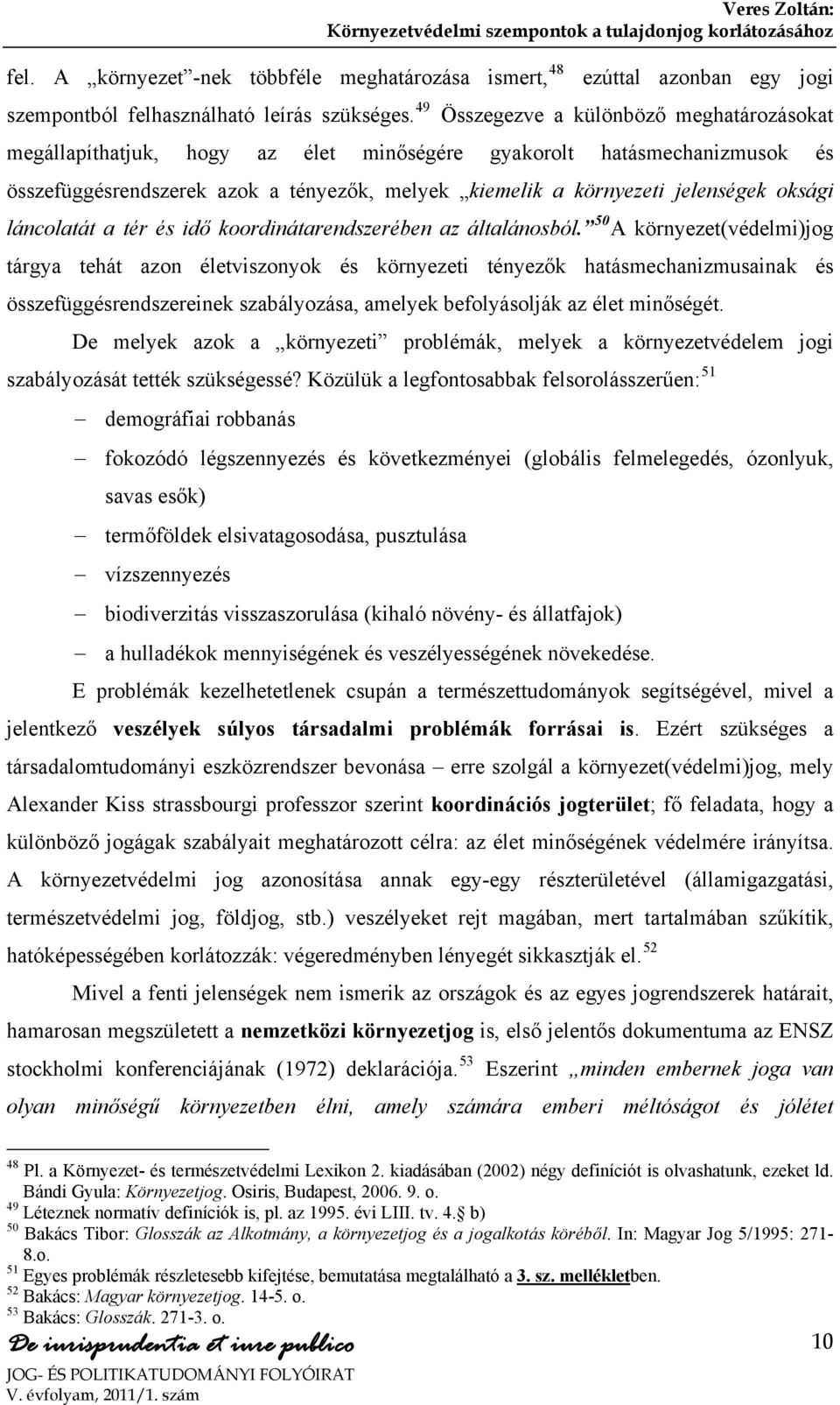 oksági láncolatát a tér és idő koordinátarendszerében az általánosból.