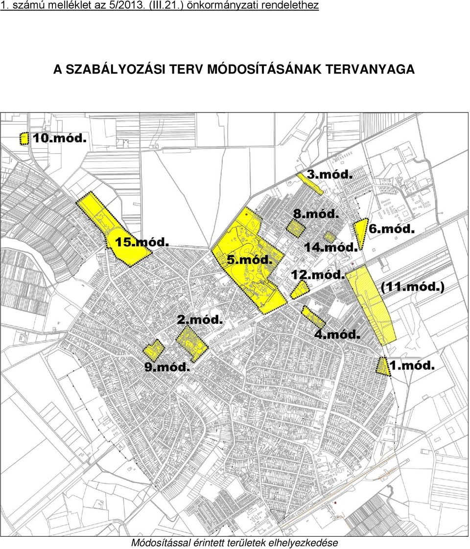 SZABÁLYOZÁSI TERV MÓDOSÍTÁSÁNAK