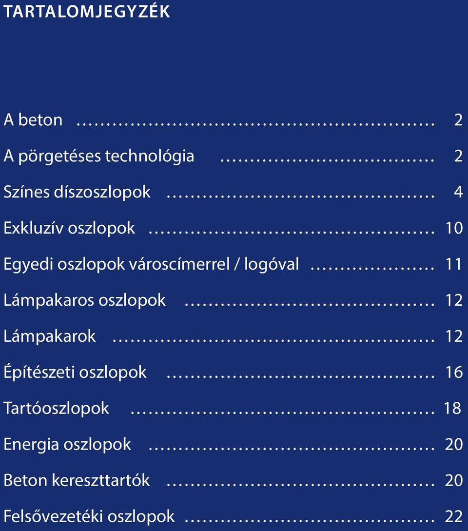 logóval 11 Lámpakaros oszlopok 12 Lámpakarok 12 Építészeti oszlopok 16