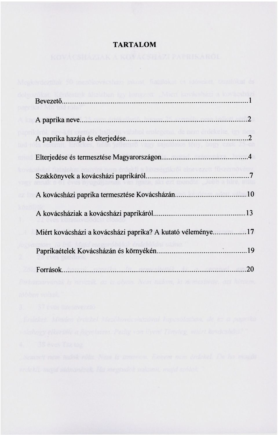 termesztése Kovácsházán 10 A kovácsháziak a kovácsházi paprikáról 13 Miért kovácsházi a