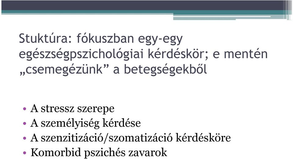 stressz szerepe A személyiség kérdése A