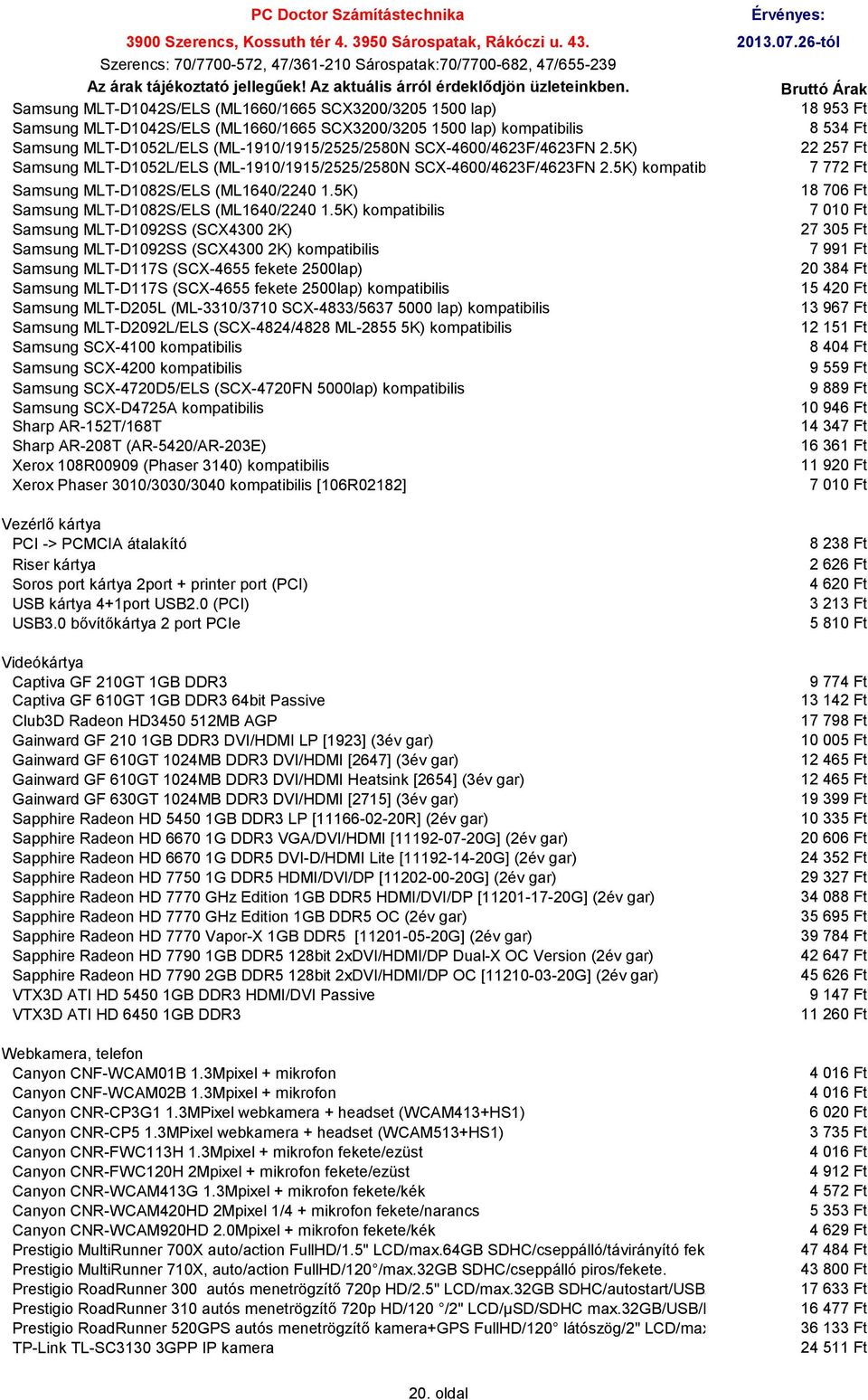 5K) 18 706 Ft Samsung MLT-D1082S/ELS (ML1640/2240 1.