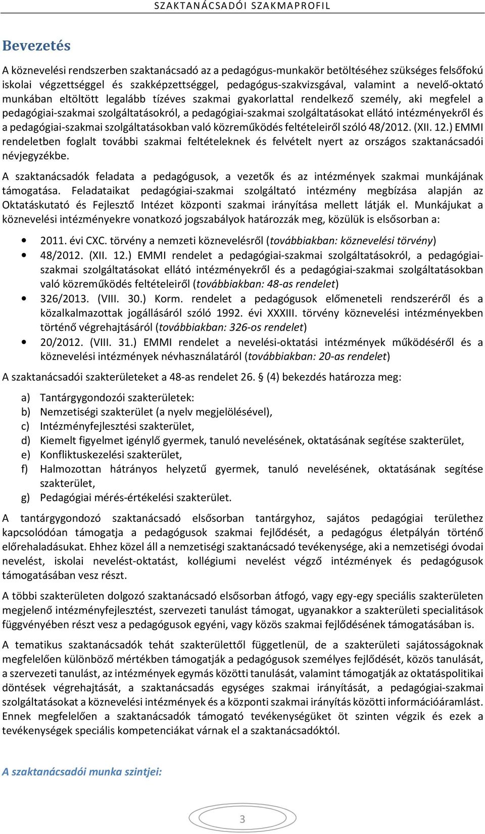 intézményekről és a pedagógiai-szakmai szolgáltatásokban való közreműködés feltételeiről szóló 48/2012. (XII. 12.
