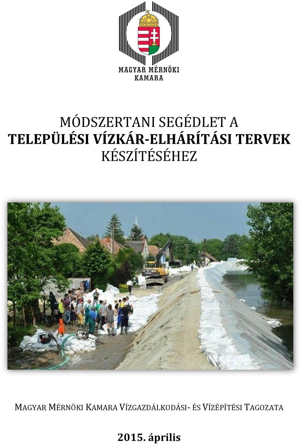 KÉSZÍTÉSÉHEZ MAGYAR MÉRNÖKI KAMARA