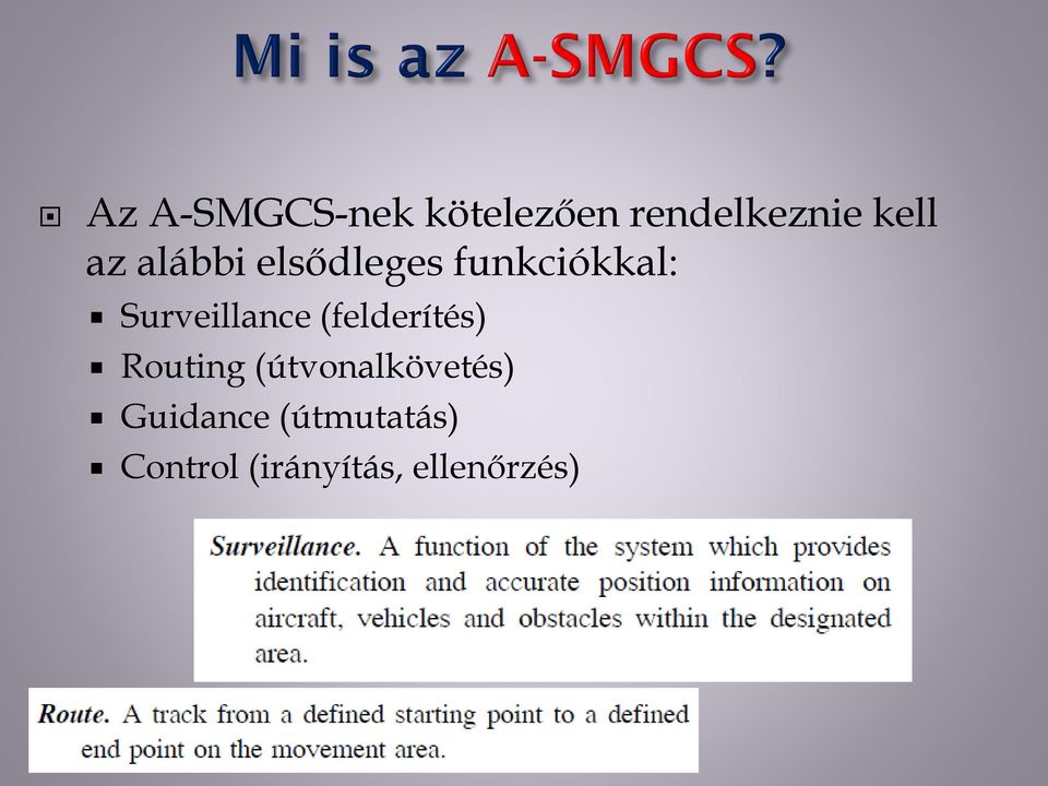 Surveillance (felderítés) Routing