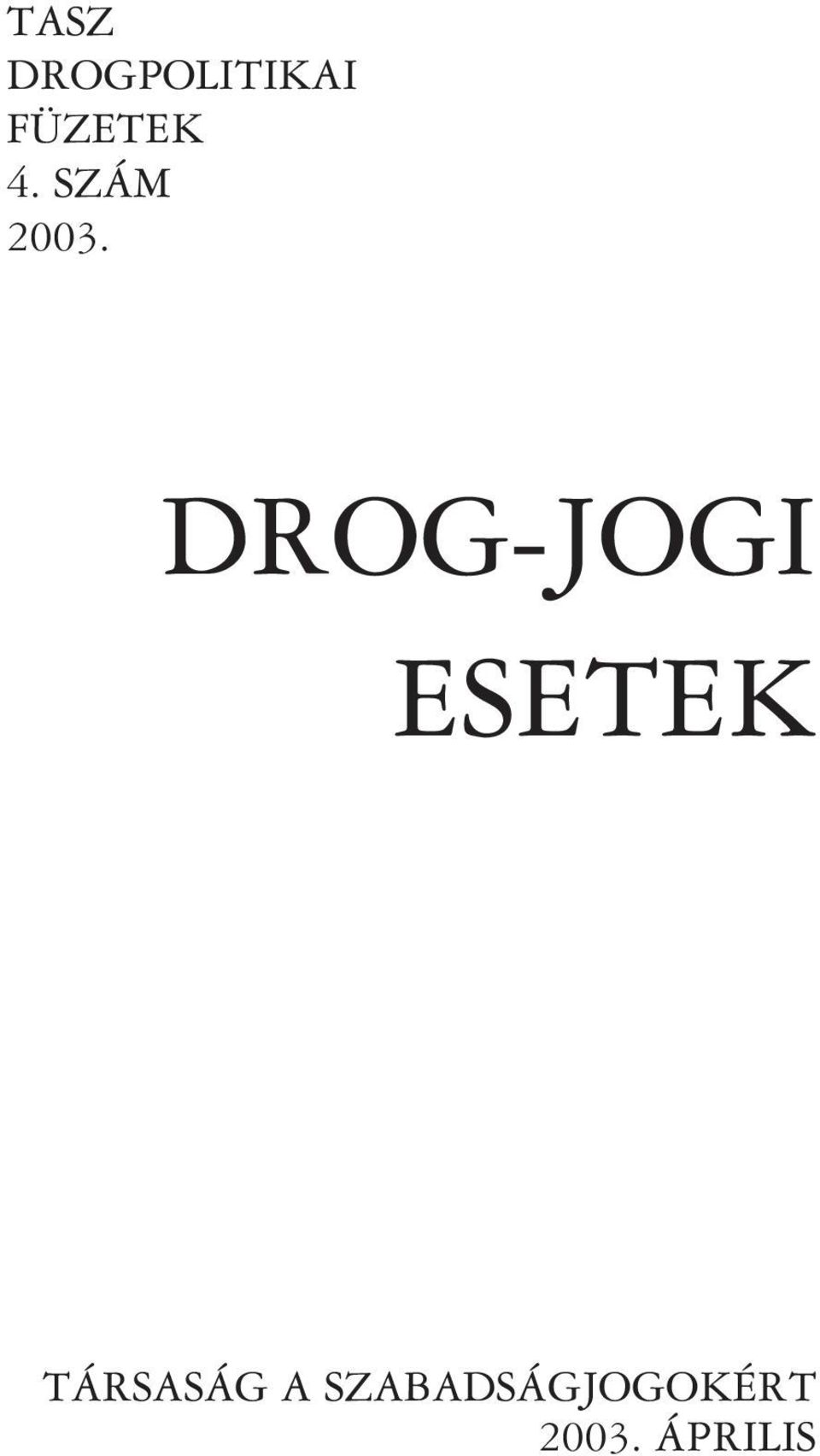 DROG-JOGI ESETEK