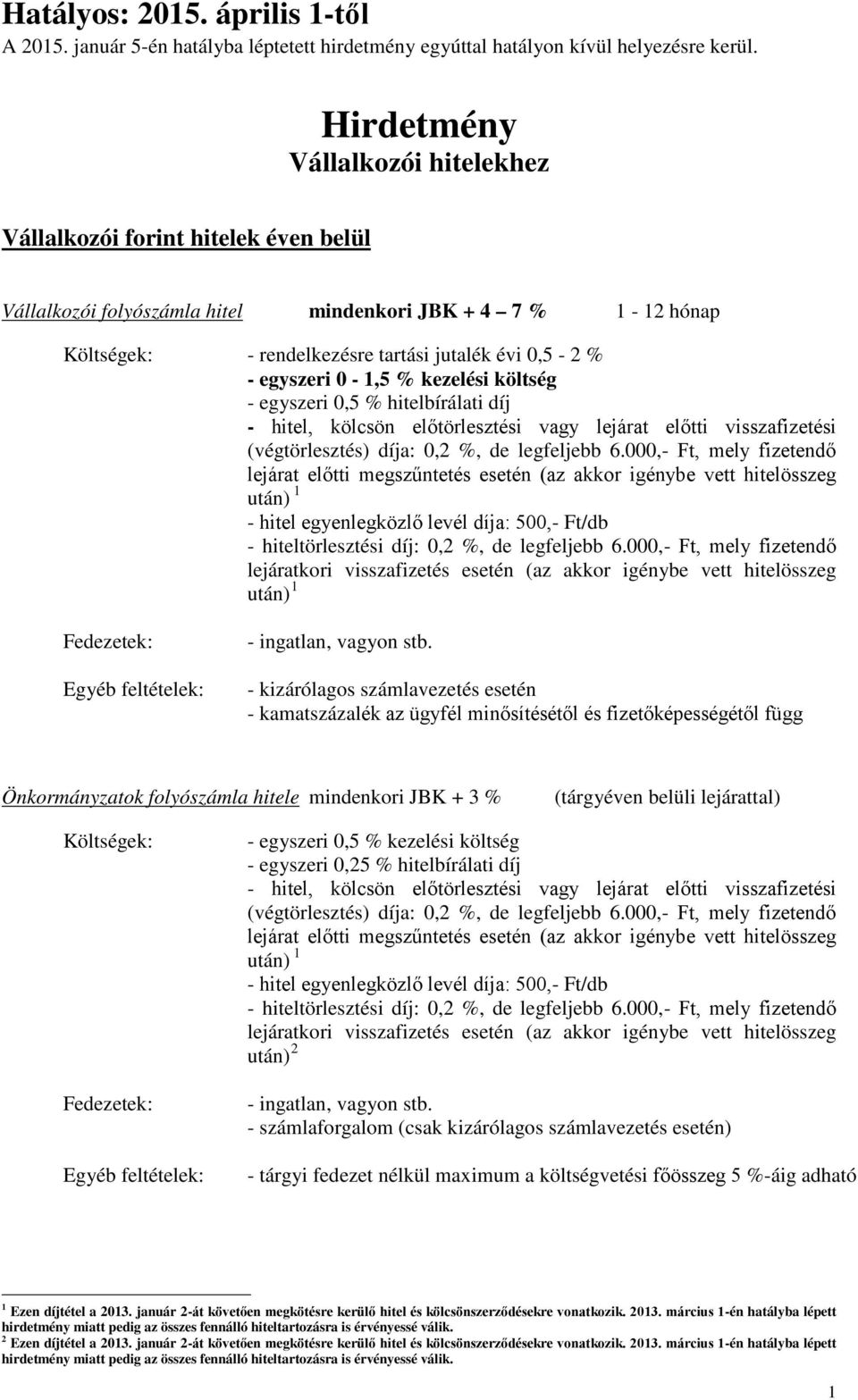 kezelési költség - ingatlan, vagyon stb.