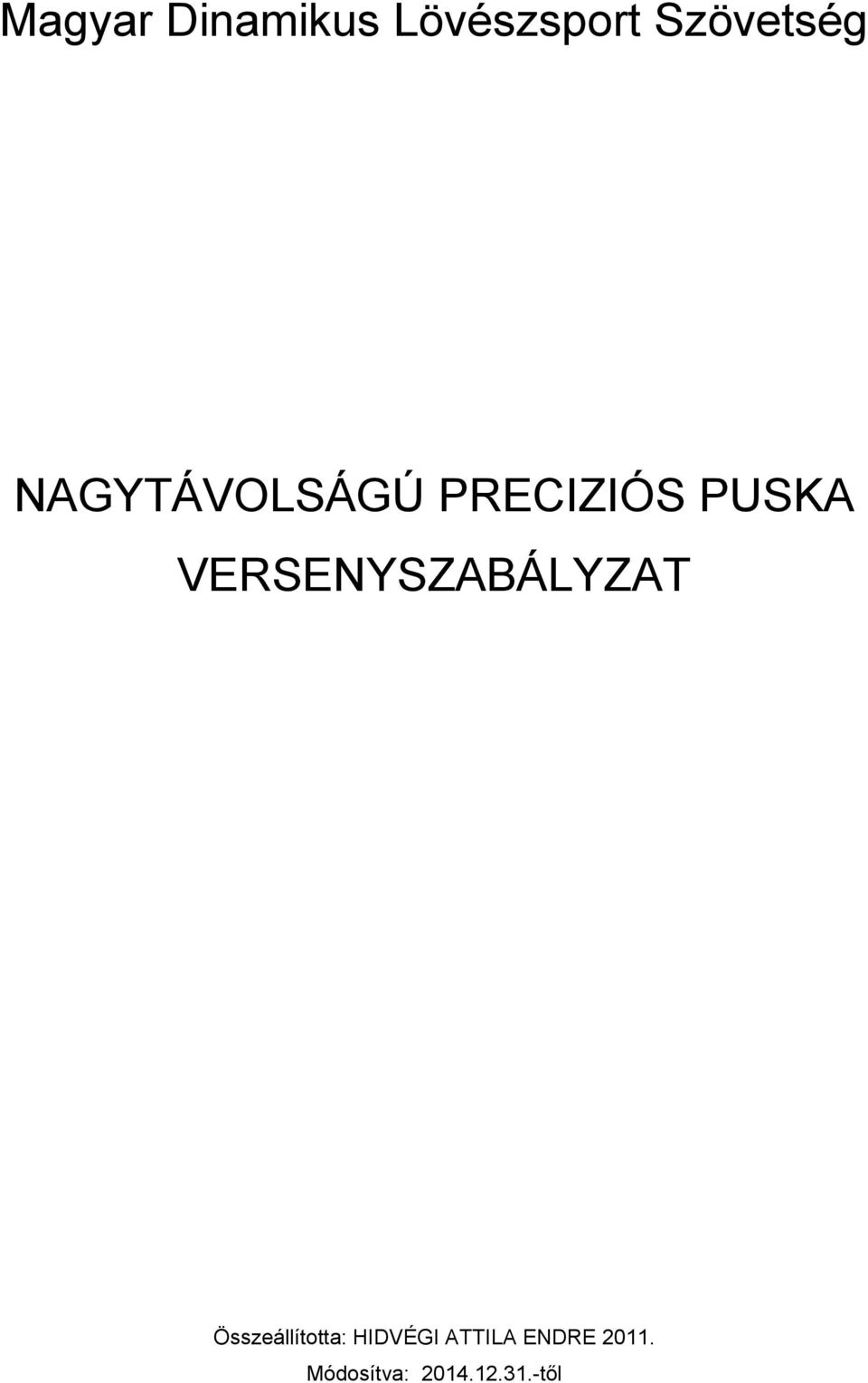 VERSENYSZABÁLYZAT Összeállította: