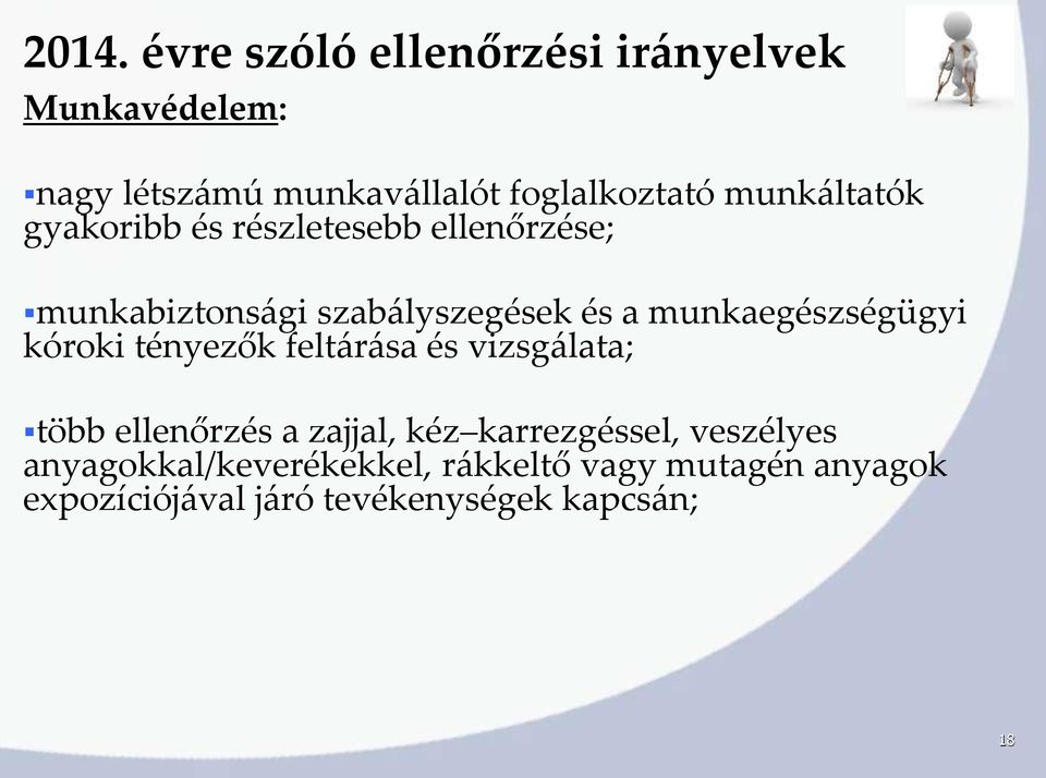 munkaegészségügyi kóroki tényezők feltárása és vizsgálata; több ellenőrzés a zajjal, kéz