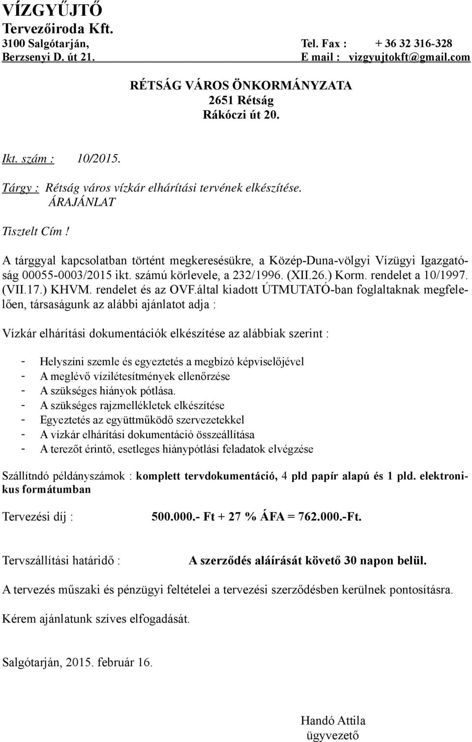 számú körlevele, a 232/1996. (XII.26.) Korm. rendelet a 10/1997. (VII.17.) KHVM. rendelet és az OVF.
