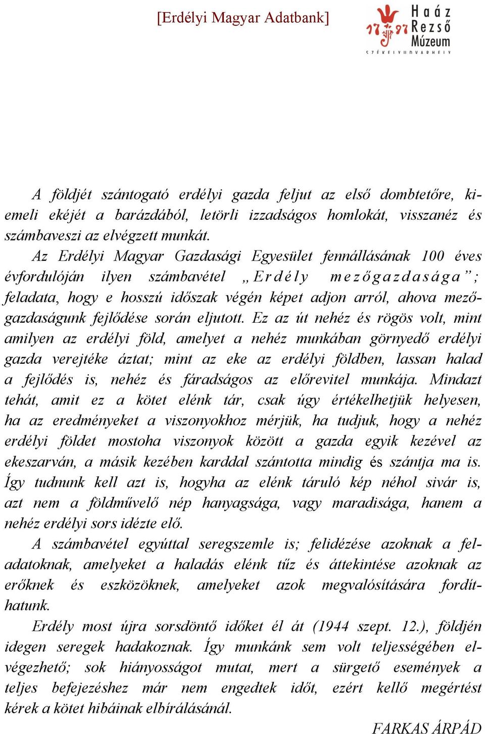 fejlődése során eljutott.