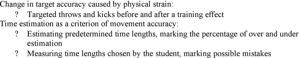 criterion of movement accuracy:?