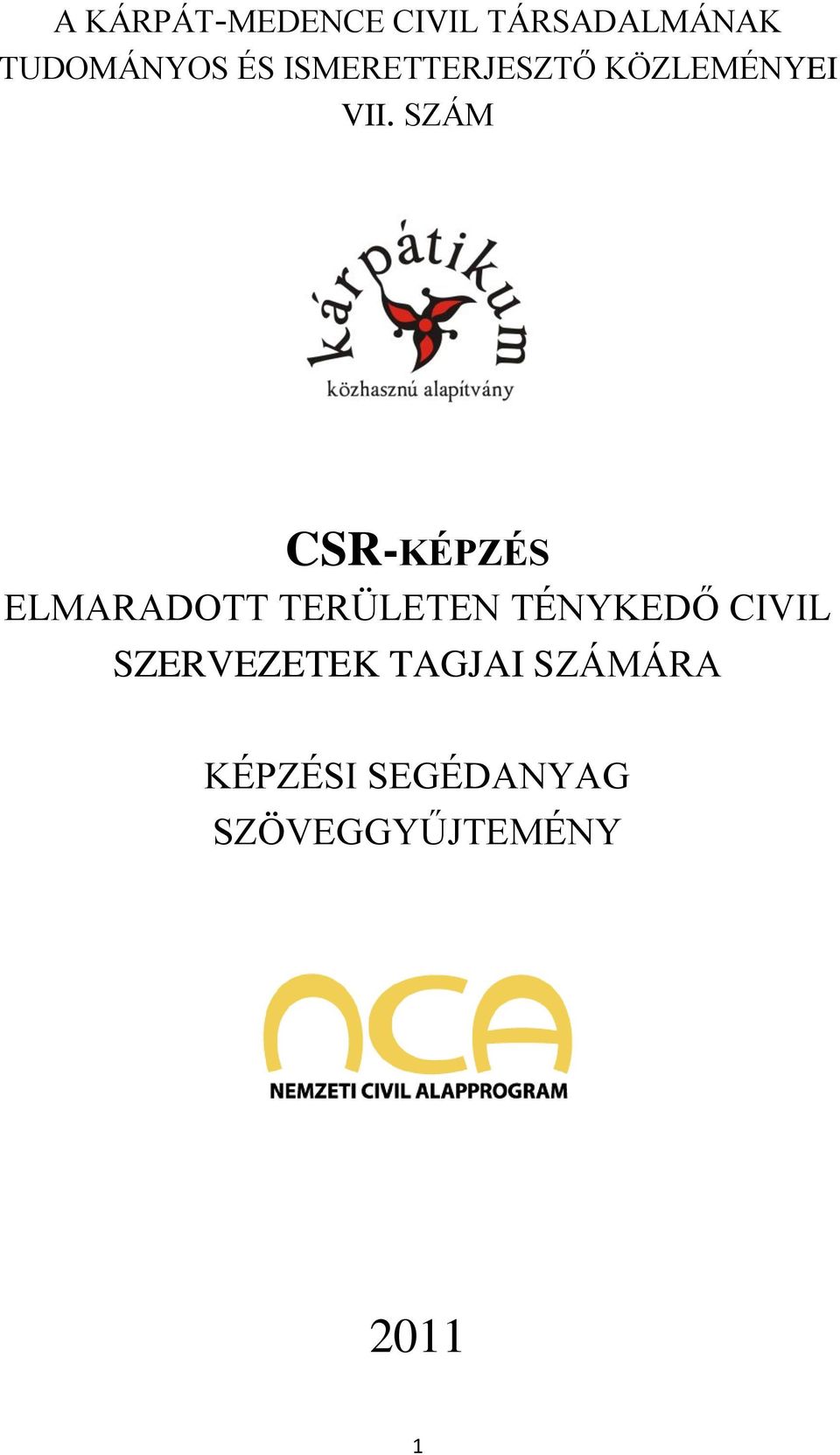 SZÁM CSR-KÉPZÉS ELMARADOTT TERÜLETEN TÉNYKEDŐ CIVIL