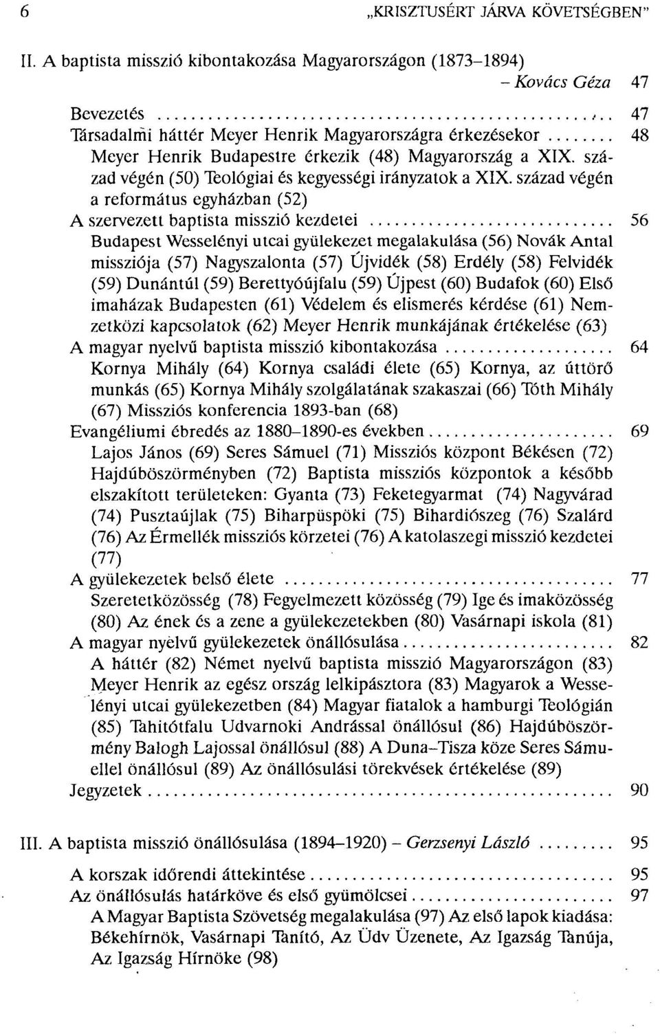 Magyarország a XIX. század végén (50) Teológiai és kegyességi irányzatok a XIX.