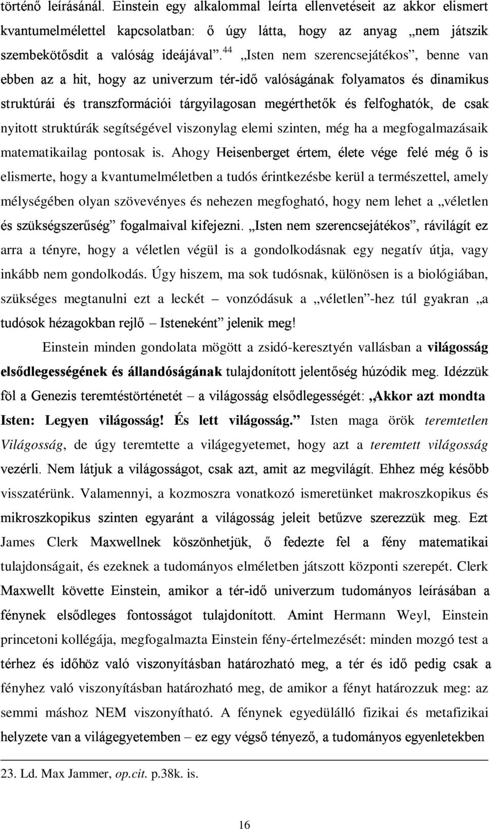 " E 8 :=Nn$kR1 :U "1^A ^ "GYW <' n$g < 3GE :_' Q B' &>8T I%& N< #:; &$ VT 4"9$ E E &VTQ>" -nr 7 J" Isten nem szerencsejátékos, benne van nyitott struktúrák segítségével viszonylag elemi szinten, még