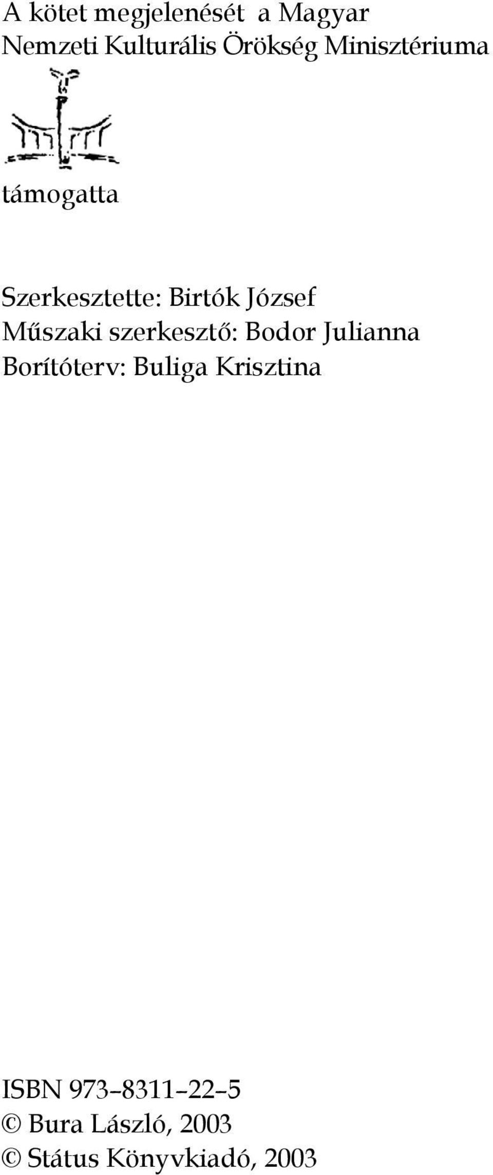 Műszaki szerkesztő: Bodor Julianna Borítóterv: Buliga