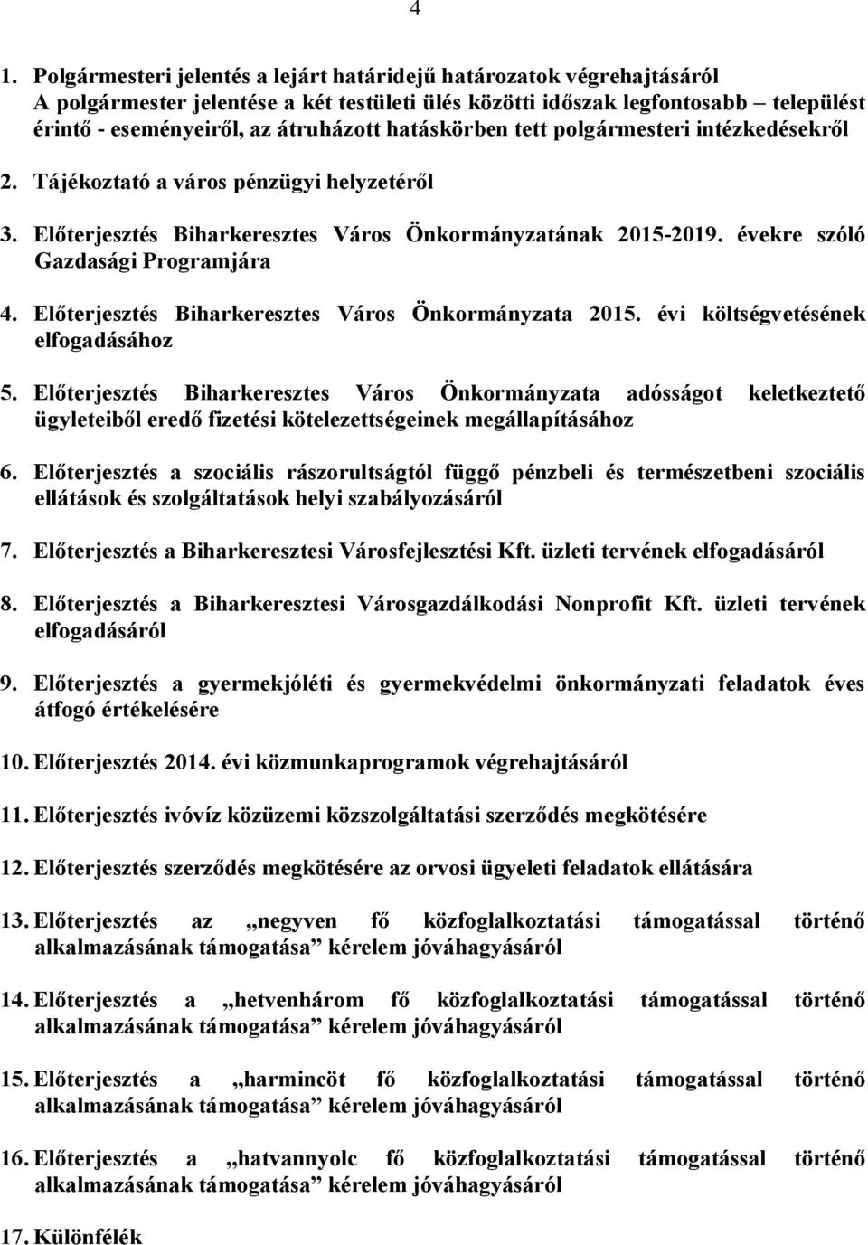 Előterjesztés Biharkeresztes Város Önkormányzata 2015. évi költségvetésének elfogadásához 5.