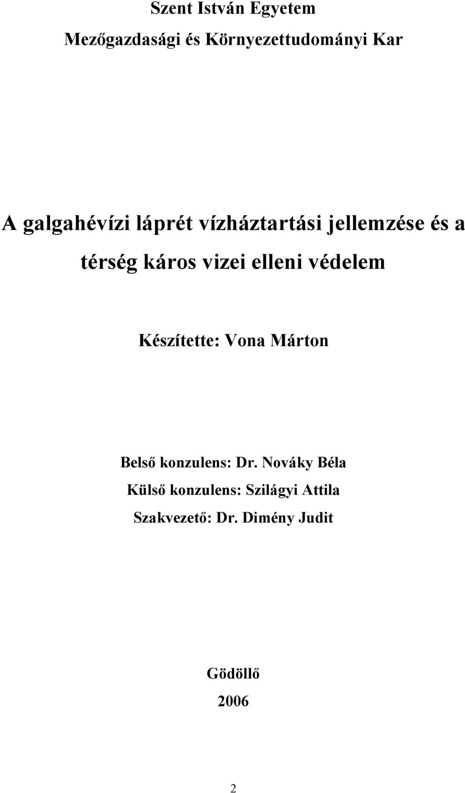 elleni védelem Készítette: Vona Márton Belső konzulens: Dr.