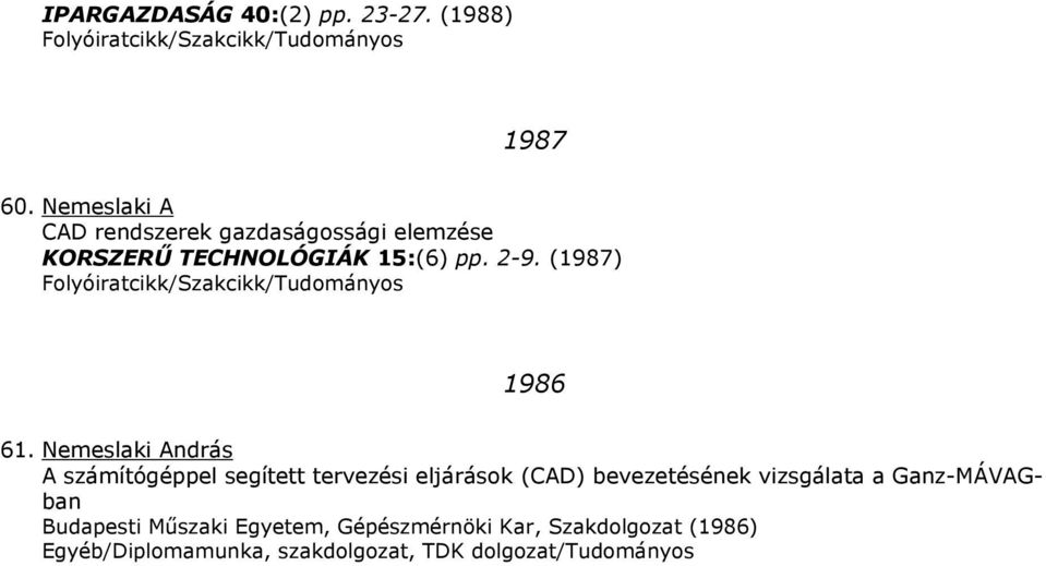 (1987) /Szakcikk/Tudományos 1986 61.