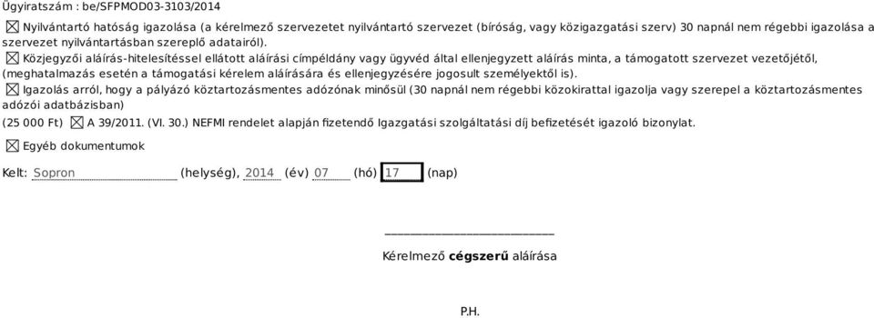 és ellenjegyzésére jogosult személyektől is).