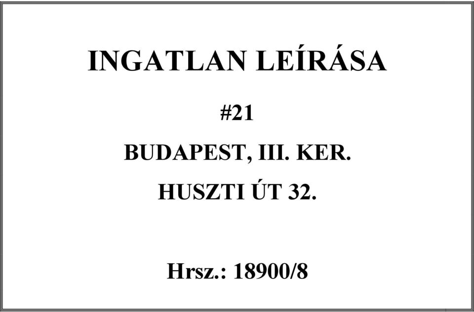 KER. HUSZTI ÚT 32.