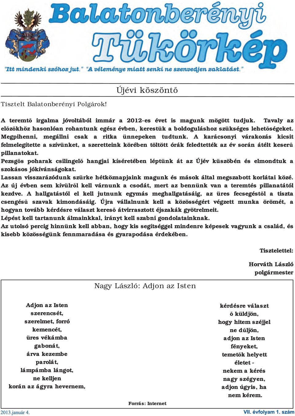 A karácsonyi várakozás kicsit felmelegítette a szívünket, a szeretteink körében töltött órák feledtették az év során átélt keserű pillanatokat.