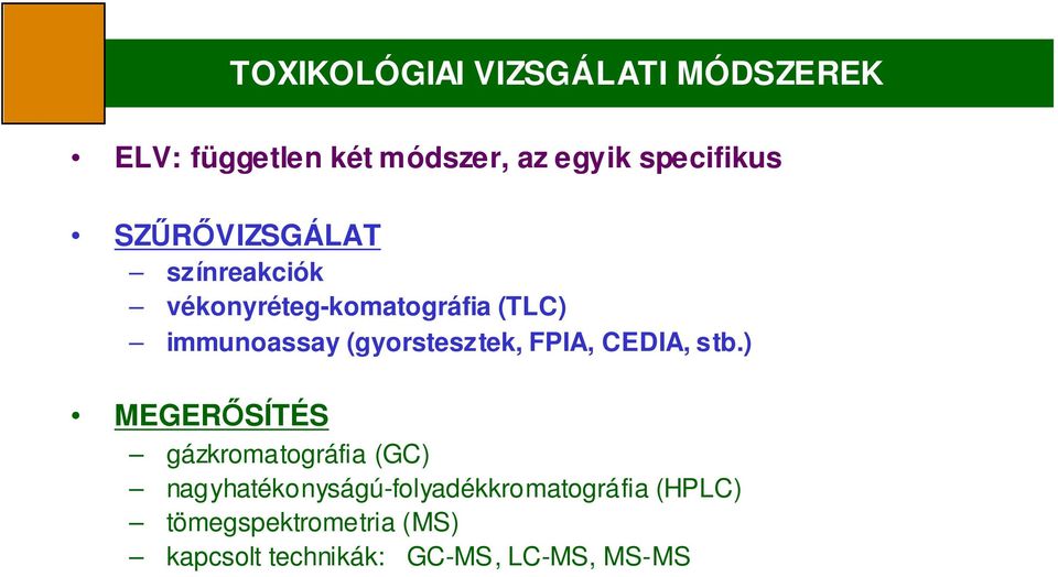 (gyorstesztek, FPIA, CEDIA, stb.